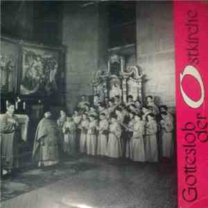 Slawischer Chor Des Juvenates Der Franziskanerkonventualen - Gotteslob Der Ostkirche album flac