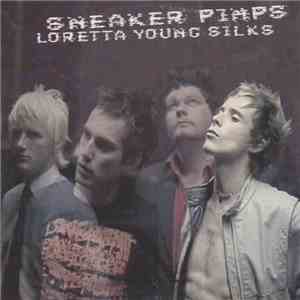 Sneaker Pimps - Loretta Young Silks album flac