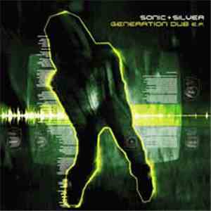 Sonic + Silver - Generation Dub E.P. album flac