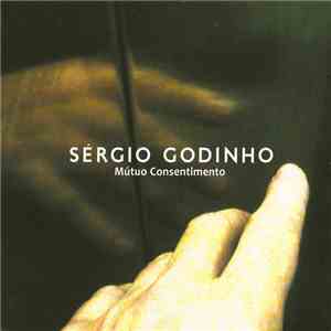 Sérgio Godinho - Mútuo Consentimento album flac