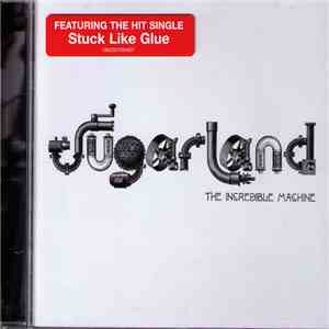 Sugarland  - The Incredible Machine album flac