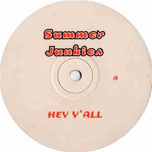 Summer Junkies - Hey Y'all / Basslines Live Forever album flac