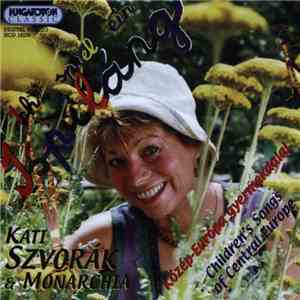 Szvorák Kati & Monarchia - Ispiláng = Ich Spiele Ein (Közép-Európa Gyermekdalai = Children's Songs Of Central Europe) album flac