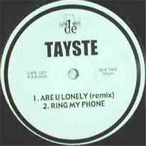 Tayste - Are U Lonely / Ring My Phone / If U Want It album flac