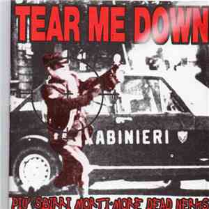 Tear Me Down - Più Sbirri Morti - More Dead Nerks album flac