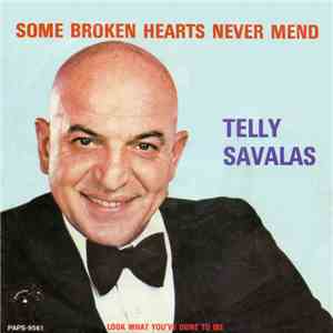 Telly Savalas - Some Broken Hearts Never Mend album flac