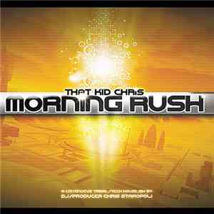 That Kid Chris - Morning Rush album flac