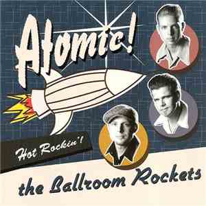 The Ballroom Rockets - Atomic album flac