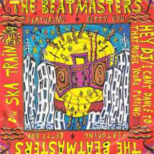 The Beatmasters Featuring Betty Boo - Hey DJ/I Can't Dance To That Music You're Playing album flac