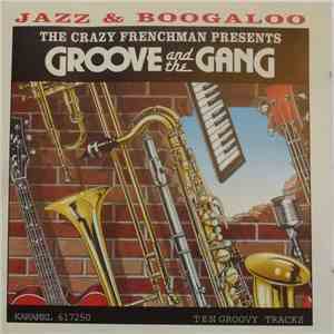 The Crazy Frenchman Presents Groove And The Gang - Jazz & Boogaloo album flac