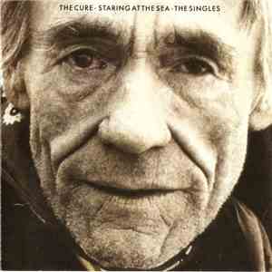 The Cure - Staring At The Sea • The Singles album flac