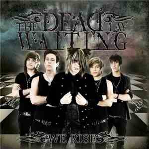 The Dead Lay Waiting - We Rise album flac
