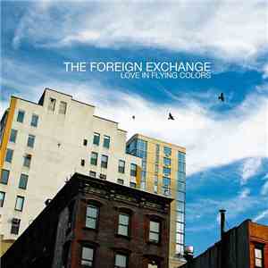 The Foreign Exchange - Love In Flying Colors album flac
