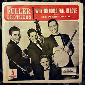 The Fuller Brothers  - Why Do Fools Falll In Love / Judge Me with Your Heart album flac