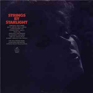 The Hollywood Bowl Symphony Orchestra Conducted By Felix Slatkin - Strings By Starlight album flac