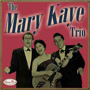 The Mary Kaye Trio - The Mary Kaye Trio album flac