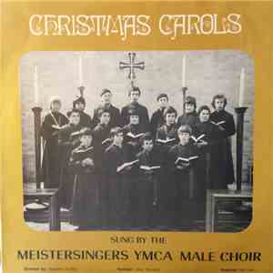 The Meistersingers YMCA Male Choir - Christmas Carols album flac
