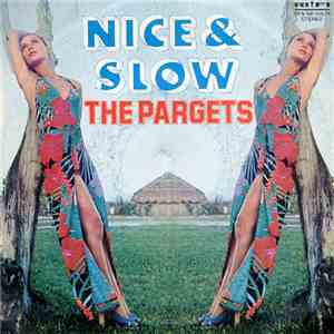 The Pargets - Nice & Slow album flac