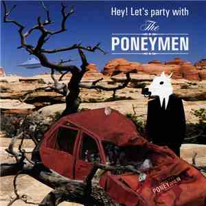 The Poneymen - Hey! Let's Party With The Poneymen album flac