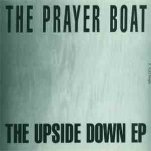 The Prayer Boat - The Upside Down EP album flac