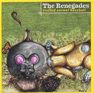 The Renegades  - Stuffed Animal Baseball album flac