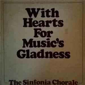 The Sinfonia Chorale - With Hearts For Music's Gladness album flac