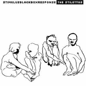 The Stilettos - Stimulusblackboxresponse album flac