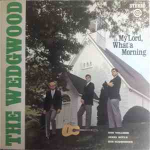 The Wedgwood - My Lord, What A Morning album flac