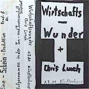 The Wirtschaftswunder + Christian Lunch - 1.3.81 Künstlerhaus album flac