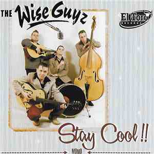 The Wise Guyz - Stay Cool!! album flac