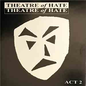 Theatre Of Hate - Act 2 album flac