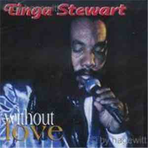 Tinga Stewart - Without Love album flac