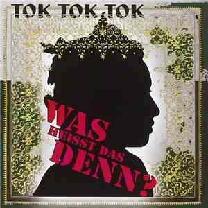 Tok Tok Tok - Was Heisst Das Denn? album flac