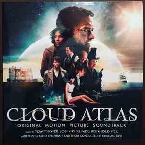 Tom Tykwer, Johnny Klimek, Reinhold Heil - Cloud Atlas (Original Motion Picture Soundtrack) album flac
