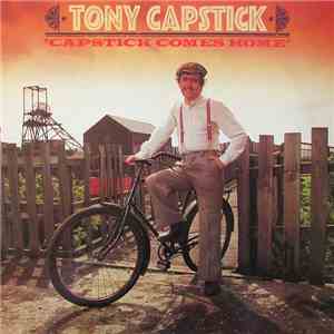 Tony Capstick - Capstick Comes Home album flac