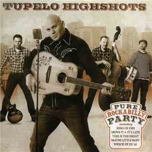 Tupelo Highshots - Pure Rockabilly Party album flac