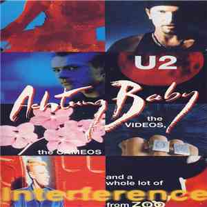 U2 - Achtung Baby - The Videos, The Cameos And A Whole Lot Of Interference From ZooTV album flac