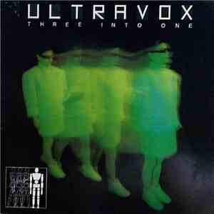 Ultravox - Three Into One album flac