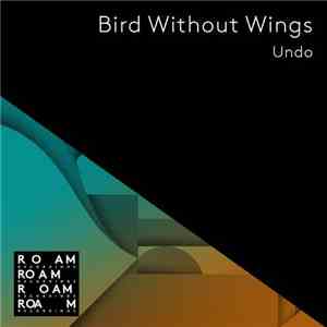 Undo - Bird Without Wings album flac
