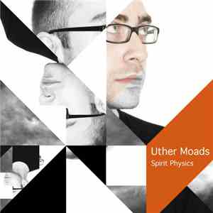 Uther Moads - Spirit Physics album flac