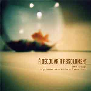 Various - A Découvrir Absolument Vol 7 album flac