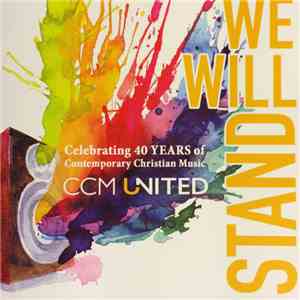 Various - CCM United We Will Stand Celebrating 40 Years of Contemporary Christian Music album flac