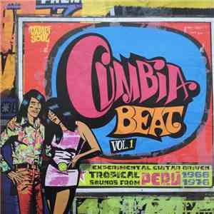 Various - Cumbia Beat Vol. 1 (Experimental Guitar-Driven Tropical Sounds From Perú 1966/1976) album flac