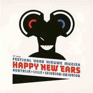 Various - Festival Voor Nieuwe Muziek > Happy New Ears 2008 album flac