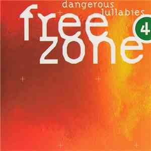 Various - Freezone 4 - Dangerous Lullabies album flac