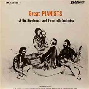 Various - Great Pianists Of The Nineteenth And Twentieth Centuries album flac