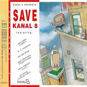 Various - Kanal 8 Presents: Save Kanal 8 album flac