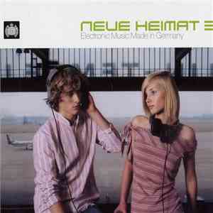 Various - Neue Heimat 3 (Electronic Music Made In Germany) album flac