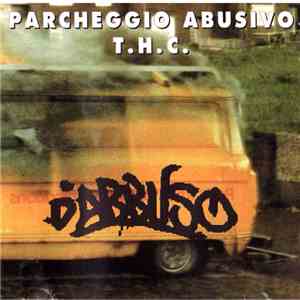 Various - Parcheggio Abusivo T.H.C. - D' Abbuso album flac