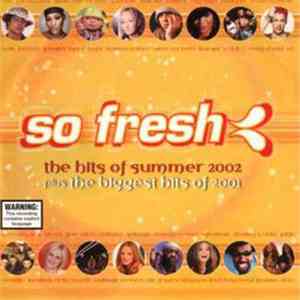 Various - So Fresh: The Hits Of Summer 2002 Plus The Biggest Hits Of 2001 album flac